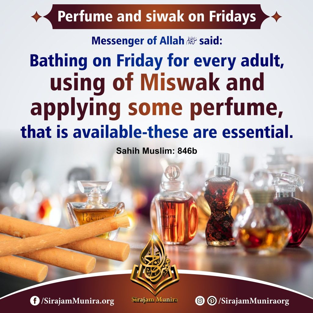 Perfume and siwak on Fridays