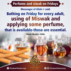 Perfume and siwak on Fridays