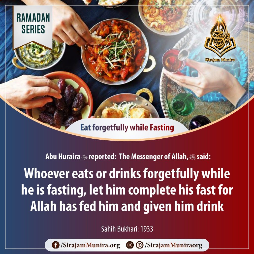 Eat forgetfully while Fasting