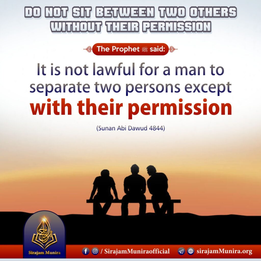 Do Not sit between two others without their permission