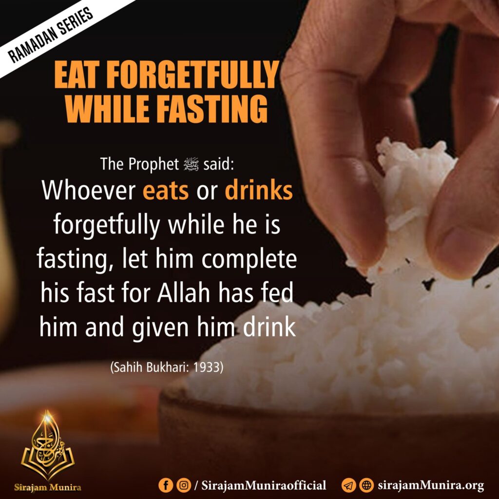 Eat forgetfully while fasting